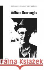 William Burroughs red. Tadeusz Pióro, Marek Paryż 9788323569237