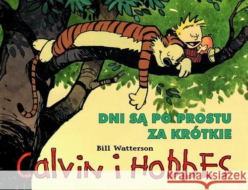 Calvin i Hobbes T.8 Dni są po prostu za krótkie Watterson Bill 9788323761822