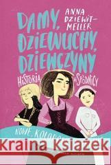 Damy, dziewuchy, dziewczyny w.2020 Anna Dziewit-Meller 9788324052349