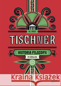 Historia filozofii po góralsku Tischner Józef 9788324054015
