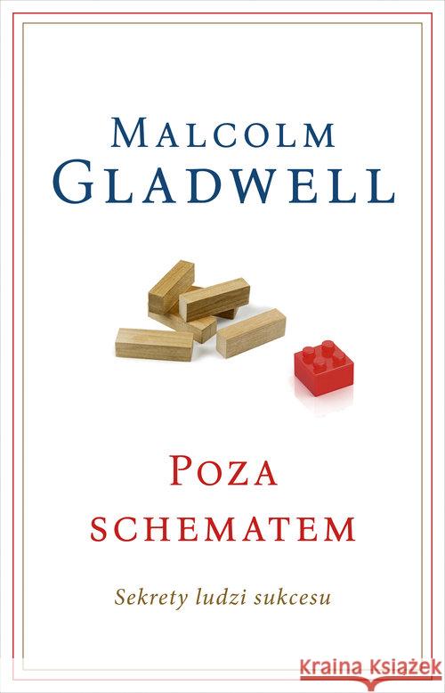 Poza schematem. Sekrety ludzi sukcesu Gladwell Malcolm 9788324055821