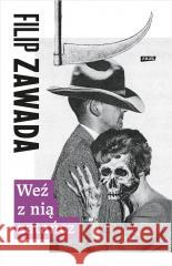 Weź z nią zatańcz Filip Zawada 9788324064984