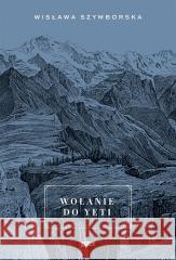 Wołanie do Yeti w.2022 Wisława Szymborska 9788324065271