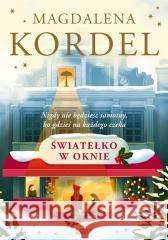 Światełko w oknie Magdalena Kordel 9788324067879