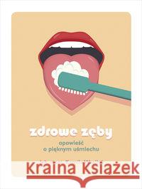 Zdrowe zęby Wasiluk Kamila 9788324071852 Znak Literanova