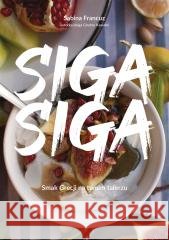 Siga siga. Smak Grecji na twoim talerzu Sabina Francuz 9788324084821