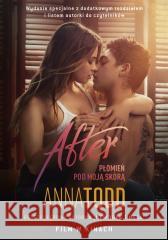 After. Płomień pod moją skórą w.2022 Anna Todd, Agnieszka Myśliwy 9788324084906