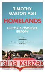 Homelands. Historia osobista Europy Timothy Garton Ash 9788324089574