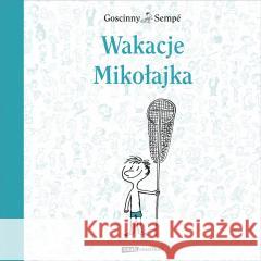 Wakacje Mikołajka Rene Goscinny, Jean-Jacques Semp, Barbara Grzegor 9788324093472