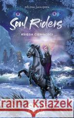 Soul Riders T.3 Księga Ciemności Helena Dahlgren, Natalia Szczypuła 9788324093519