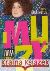 Muzy. My stworzyłyśmy sztukę Ruth Millington 9788324096701