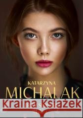 Trzy siostry. Iskra Katarzyna Michalak 9788324098804