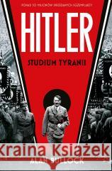 Hitler. Studium tyranii Alan Bullock 9788324099405