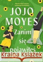 Zanim się pojawiłeś w.4 Jojo Moyes 9788324099962