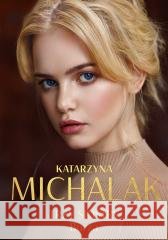 Trzy siostry. Burza Katarzyna Michalak 9788324099993