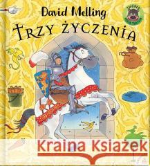 Trzy życzenia David Melling 9788324174744