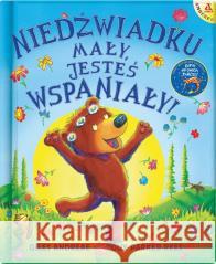 Niedźwiadku mały, jesteś wspaniały! Giles Andreae, Guy Parker-Rees 9788324177981