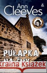 Pułapka na ćmy Ann Cleeves 9788324181636