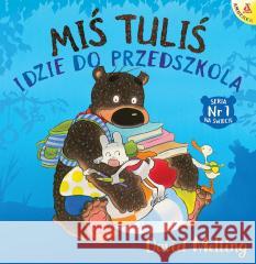 Miś Tuliś idzie do przedszkola David Melling 9788324182367