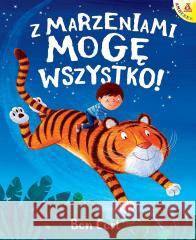 Z marzeniami mogę wszystko! Ben Cort 9788324182695