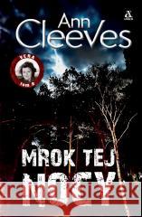 Mrok tej nocy Ann Cleeves 9788324183203