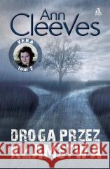 Droga przez kłamstwa Ann Cleeves 9788324183432