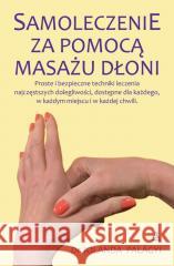 Samoleczenie za pomocą masażu dłoni Jolanda Palgayi 9788324184729