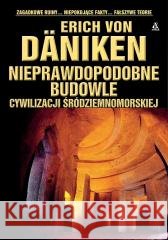 Nieprawdopodobne budowle cywilizacji... Erich von Daniken 9788324185290