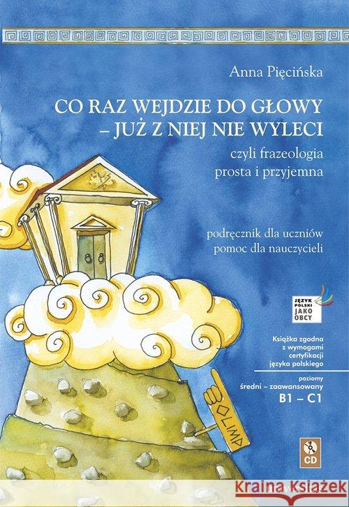 Co raz wejdzie do głowy- już z niej... B1/C1 Pięcińska Anna 9788324226252 Universitas