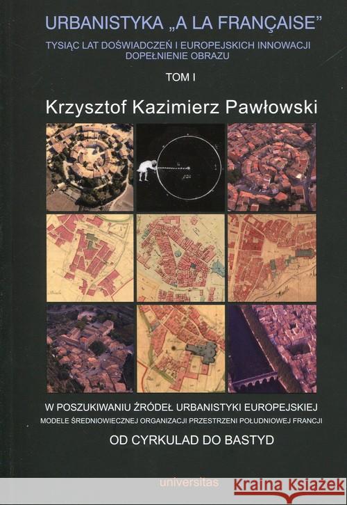 Urbanistyka la franaise Pawłowski Krzysztof Kazimierz 9788324226788