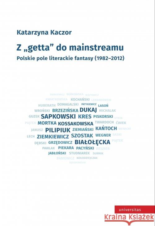 Z getta do mainstreamu. Kaczor Katarzyna 9788324230693 Universitas