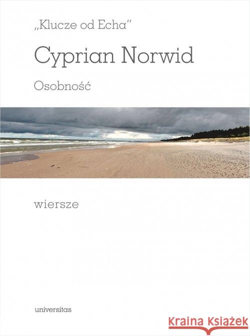 Klucze od Echa. Osobność. Wiersze Norwid Cyprian 9788324234394