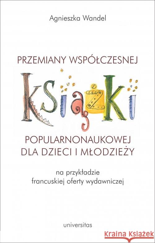 Przemiany współczesnej książki popularnonaukowej.. Wandel Agnieszka 9788324235094 Universitas
