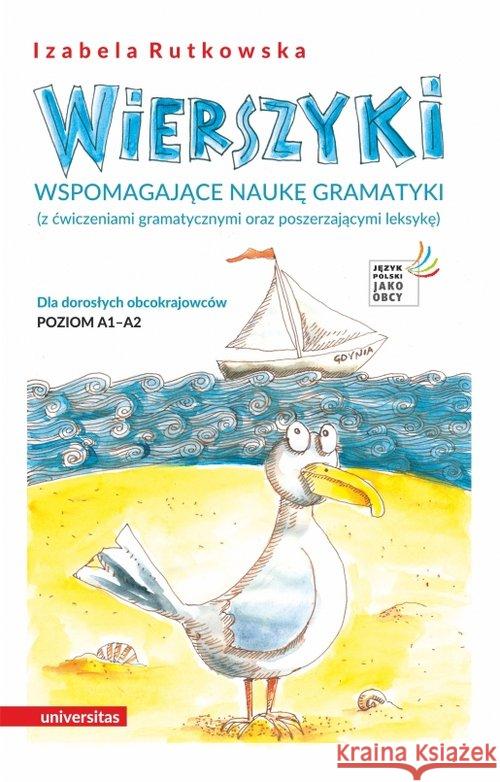 Wierszyki wspomagające naukę gramatyki Rutkowska Izabela 9788324236695 Universitas