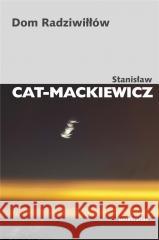 Dom Radziwiłłów Stanisław Cat-Mackiewicz 9788324240197