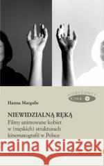 Niewidzialną ręką Hanna Margolis 9788324240937