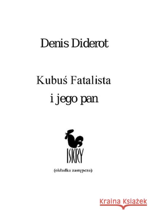 Kubuś Fatalista i jego pan Diderot Denis 9788324410002