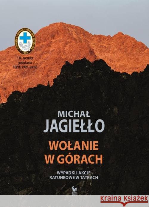 Wołanie w górach Jagiełło Michał 9788324410194 Iskry