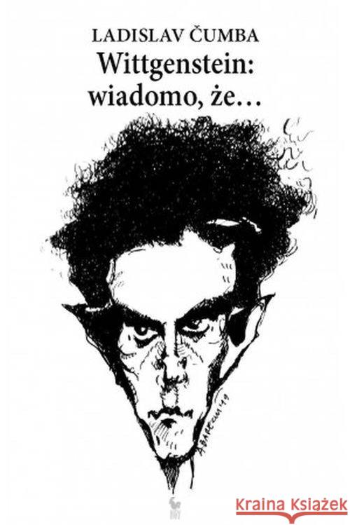 Wittgenstein: wiadomo, że... Čumba Ladislav 9788324410415