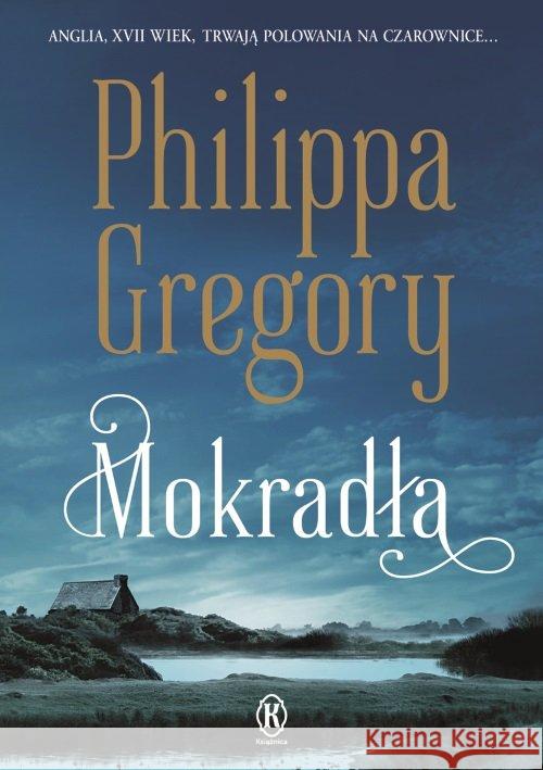 Mokradła Gregory Philippa 9788324584284 Książnica