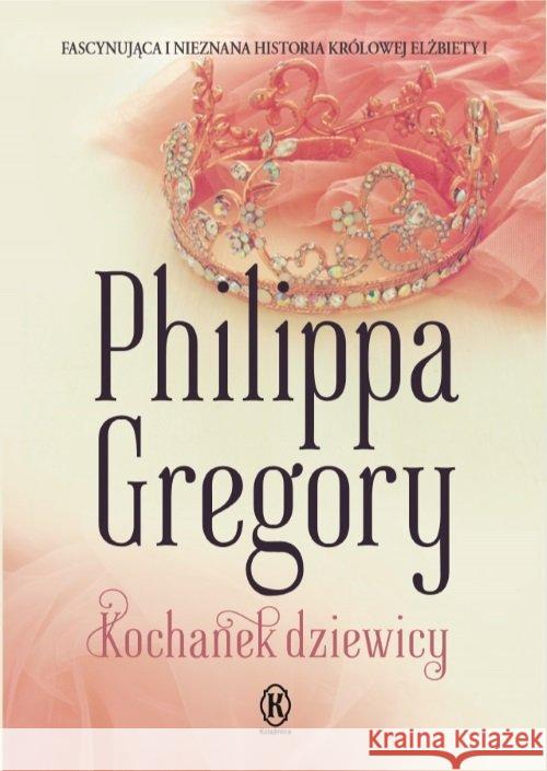 Kochanek dziewicy Gregory Philippa 9788324584611 Książnica