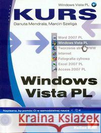 Windows Vista PL. Kurs Mendrala Danuta, Szeliga Marcin 9788324605309 Helion