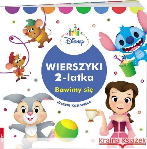 Disney. Wierszyki 2 latka. Bawimy się Kozłowska Urszula 9788325326845