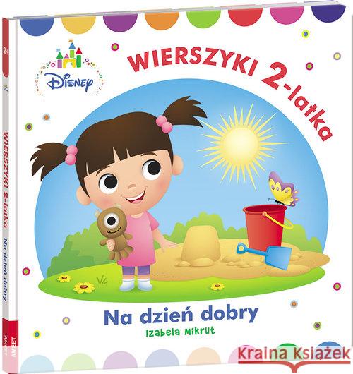 Disney Maluch. Wierszyki 2-latka. Mój dzień Mikrut Izabela 9788325329136