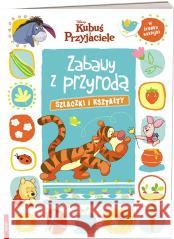 Kubuś i Przyjaciele. Zabawy z Przyrodą. Szlaczki.. praca zbiorowa 9788325339531