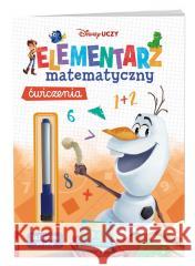 Disney Uczy. Elementarz matematyczny. Ćwiczenia praca zbiorowa 9788325341138