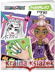 Monster High. Pomaluj mnie! opracowanie zbiorowe 9788325344184