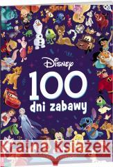 Disney. 100 dni zabawy opracowanie zbiorowe 9788325344719