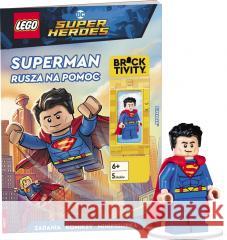 Lego DC Super Heroes. Superman rusza na pomoc praca zbiorowa 9788325346546