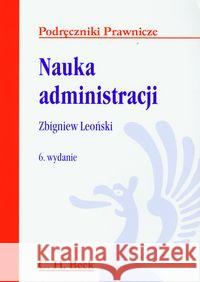 Nauka administracji Leoński Zbigniew 9788325511586 C.H. Beck